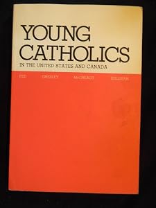 Young Catholics: A report to the Knights of Columbus by Joan L.; Knights of Columbus; Center for the Study of American Pluralism Fee