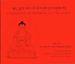 Ceremony of Offering to the Gurus: Composed by the Glorious Karmapa Ogyen Trinley Dorje by Ogyen Trinley Dorje