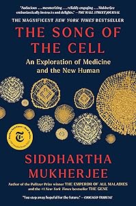 The Song of the Cell: An Exploration of Medicine and the New Human