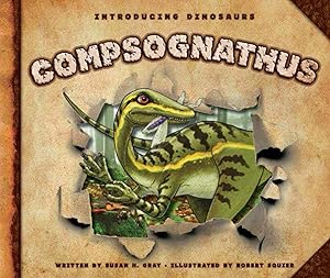 Compsognathus (Introducing Dinosaurs) by Susan H. Gray