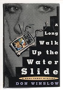 A Long Walk Up the Water Slide: A Neal Carey Mystery