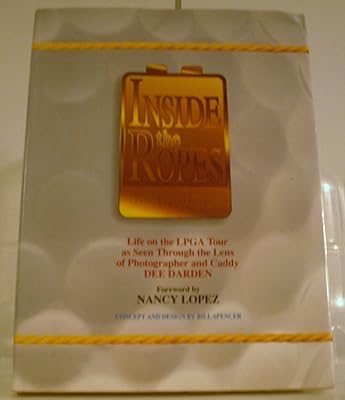 Inside the Ropes: A Look at the Lpga Tour Through the Lens of Photographer & Caddie Dee Daren