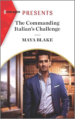 The Commanding Italian's Challenge (Harlequin Presents Book 3878)