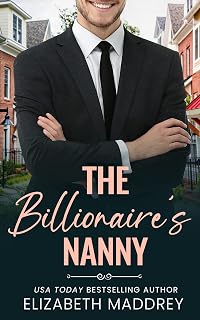 Sponsored Ad - The Billionaire's Nanny: A Contemporary Christian Romance (Billionaire Next Door Book 1)