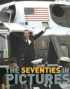 The Seventies in Pictures