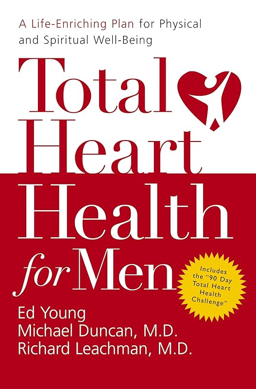 Total Heart Health for Men: A Life-enriching Plan for Physical & Spiritual Well-being by Ed Young