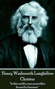 Christus: "In this world a man must either be anvil or hammer"