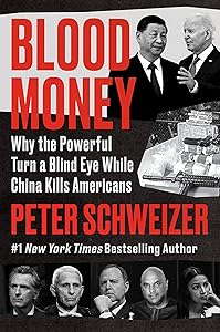 Blood Money: Why the Powerful Turn a Blind Eye While China Kills Americans