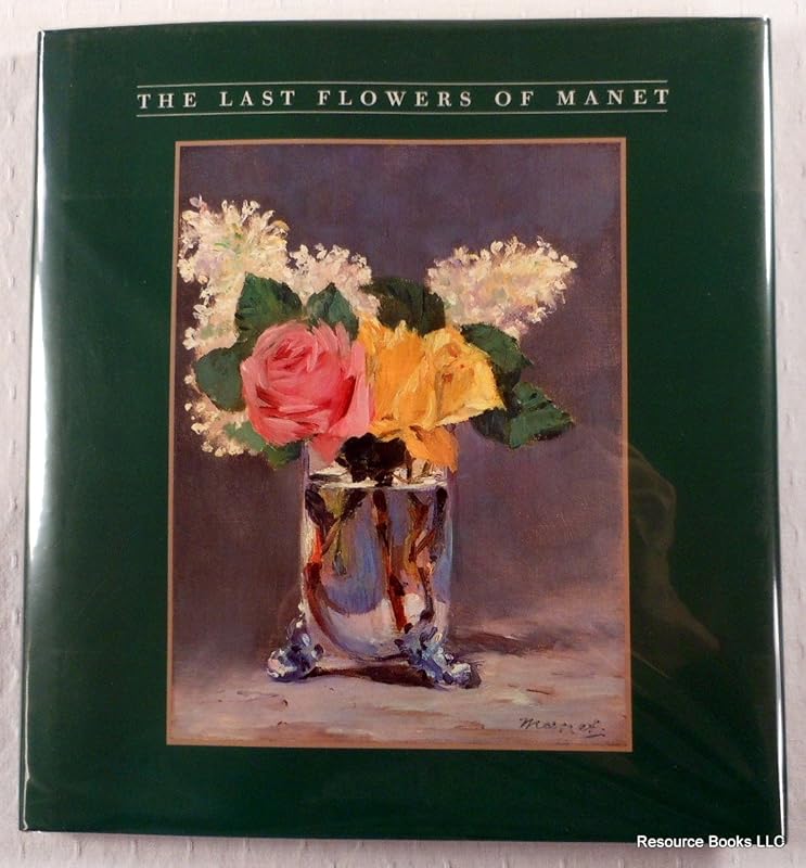 The Last Flowers of Manet by Robert Gordon