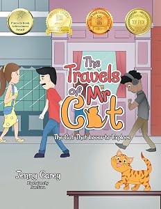 The Travels of Mr Cat: The Cat That Loves to Explore by Jenny Carey