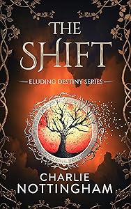 The Shift (Eluding Destiny Book 9)