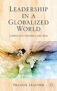 Leadership in a Globalized World: Complexity, Dynamics and Risks