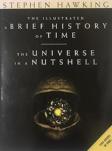 The Illustrated A Brief History Of Time & The Universe In A Nutshell
