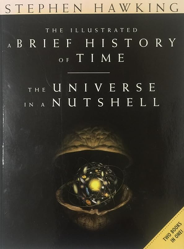 The Illustrated A Brief History Of Time & The Universe In A Nutshell by Stephen Hawking