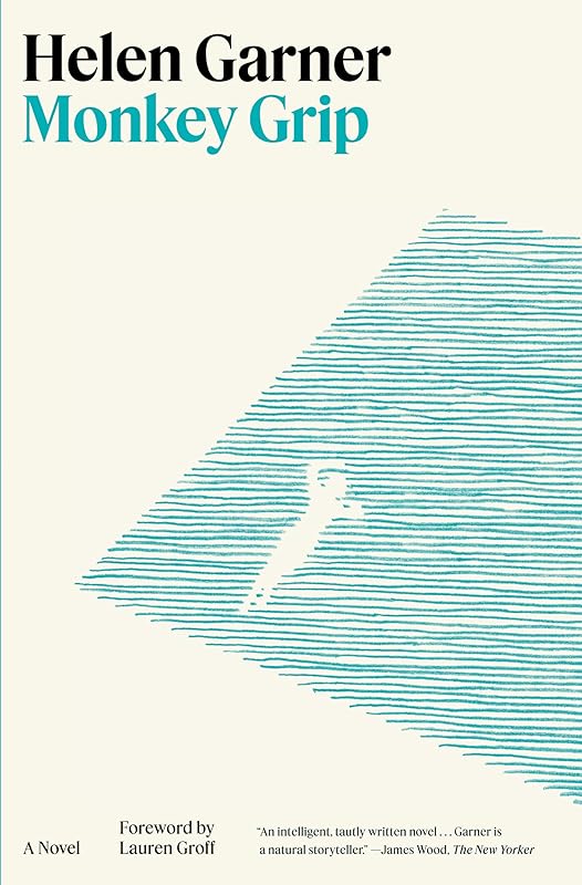 Monkey Grip: A Novel by Helen Garner