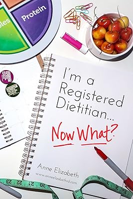 I’m a Registered Dietitian… Now What?