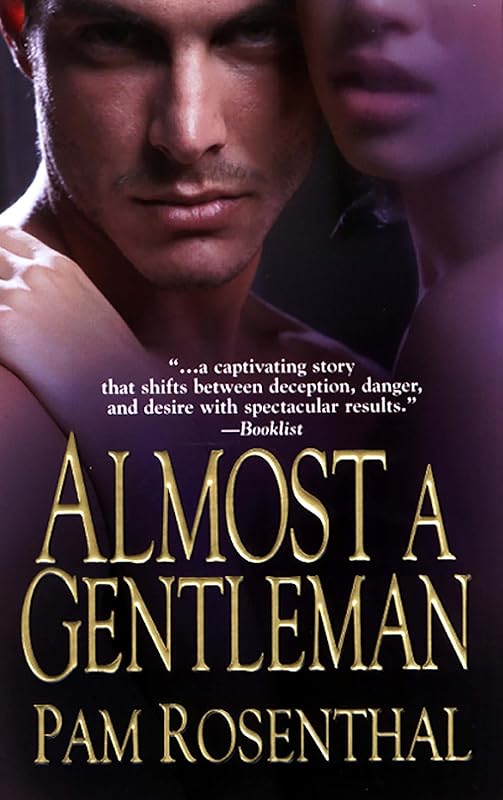 Almost A Gentleman (Brava Historical Romance) by Pam Rosenthal