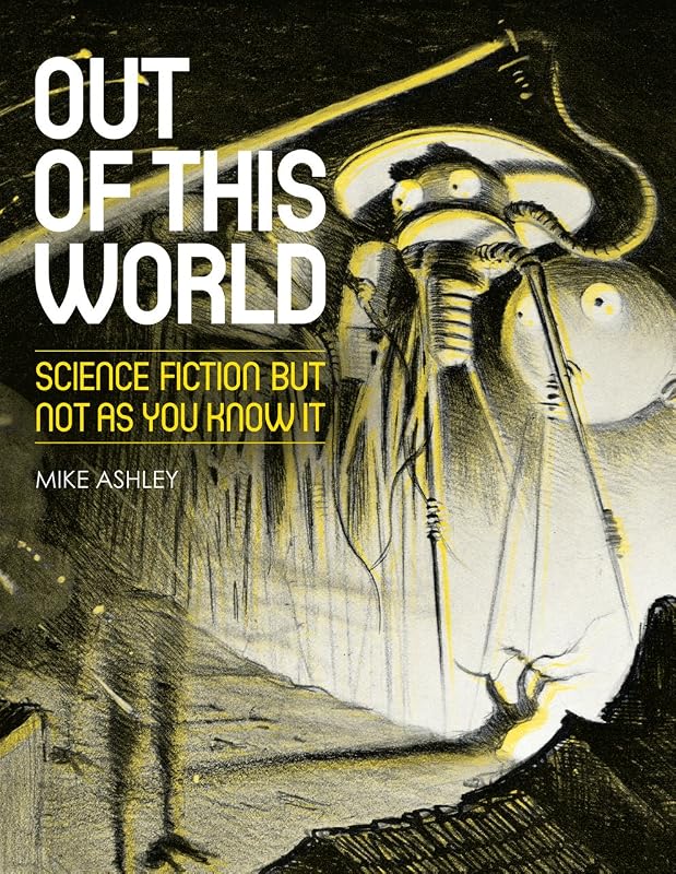 Out of This World: Science Fiction but not as you know it by Mike Ashley