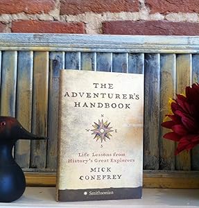 The Adventurer's Handbook: Life Lessons from History's Great Explorers