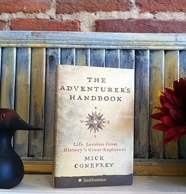 The Adventurer's Handbook: Life Lessons from History's Great Explorers