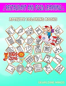 Restaurant And Food Learning: Activity And Coloring Book 30 Coloring Dimsum, Closed, Dimsum, Spaghetti, Closed, Architecture And City, Closed, Dinner For Teenagers Picture Quizzes Words by Gearldine Minds