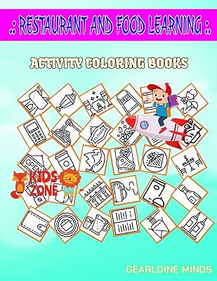 Restaurant And Food Learning: Activity And Coloring Book 30 Coloring Dimsum, Closed, Dimsum, Spaghetti, Closed, Architecture And City, Closed, Dinner For Teenagers Picture Quizzes Words