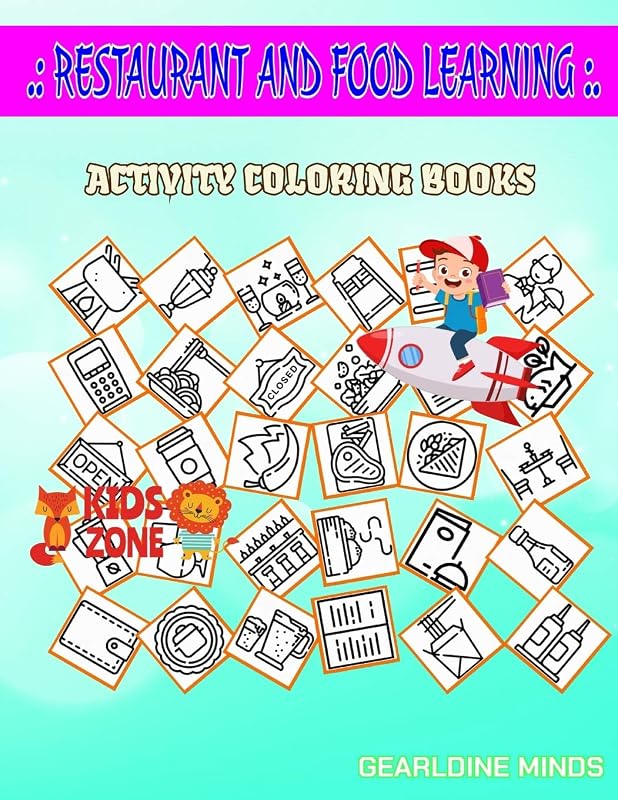 Restaurant And Food Learning: Activity And Coloring Book 30 Coloring Dimsum, Closed, Dimsum, Spaghetti, Closed, Architecture And City, Closed, Dinner For Teenagers Picture Quizzes Words by Gearldine Minds
