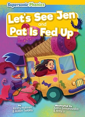 Let's See Jen & Pat Is Fed Up - Decorable Reading for Grades PreK-4, Developmental Learning for Young Readers - Supersonic Phonics Collection (Level 3 - Yellow Set)