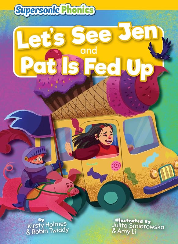Let's See Jen & Pat Is Fed Up - Decorable Reading for Grades PreK-4, Developmental Learning for Young Readers - Supersonic Phonics Collection (Level 3 - Yellow Set) by Kirsty Holmes & Robin Twiddy
