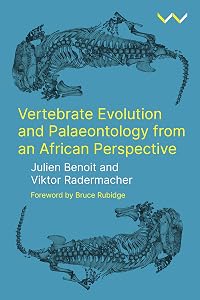 Vertebrate Evolution and Palaeontology from an African Perspective by Julien Benoit