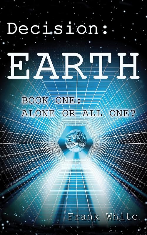 Decision: Earth by Frank White