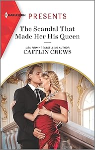 The Scandal That Made Her His Queen: An Uplifting International Romance (Pregnant Princesses Book 3)