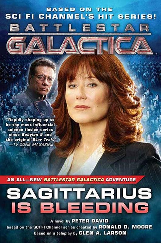 Sagittarius Is Bleeding: Battlestar Galactica 3 by Peter David