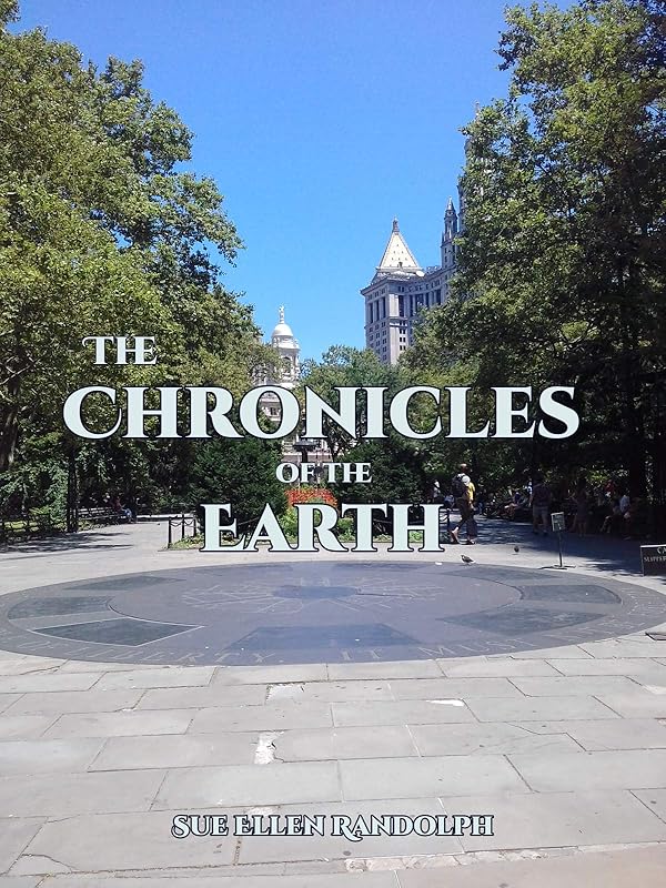 The Chronicles of the Earth by Sue Ellen Randolph
