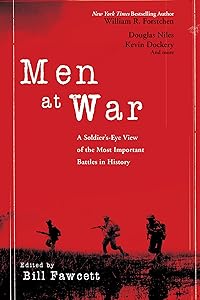 Men at War: A Soldier's Eye View of the Most Important Battles in History