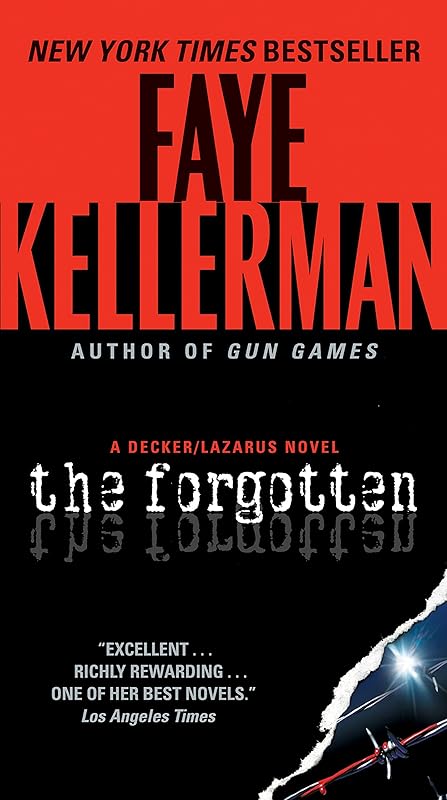 The Forgotten: A Decker/Lazarus Novel (Peter Decker and Rina Lazarus Book 13) by Faye Kellerman