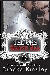 Jewels and Panties: The One Above All by Brooke Kinsley