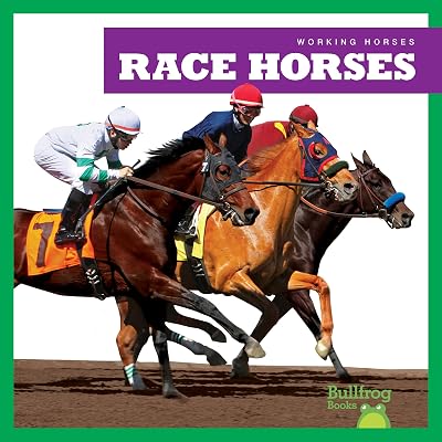 Race Horses (Bullfrog Books: Working Horses)