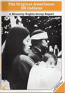 Original Americans U S Indians: Us Indians (Report (Minority Rights Group), No. 31.) by James Wilson