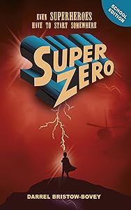 SuperZero (school edition) by Darrel Bristow - Bovey