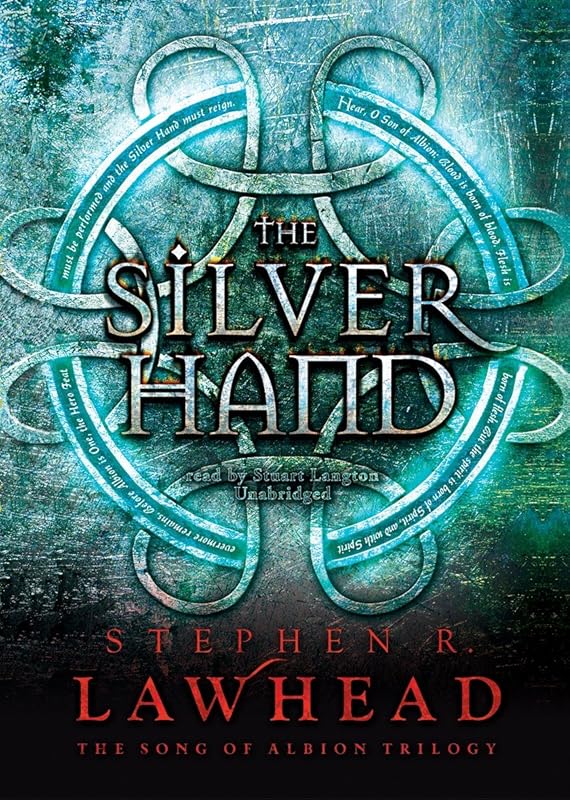 The Silver Hand Lib/E (Song of Albion Trilogy) by Stephen R. Lawhead