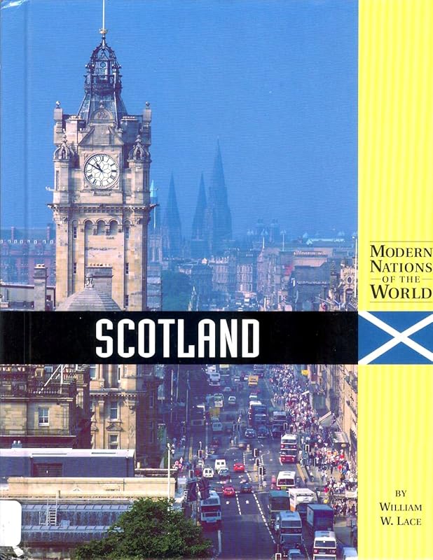 Scotland (Modern Nations of the World) by William W. Lace