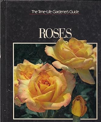 Roses (Time-Life Gardener's Guide)