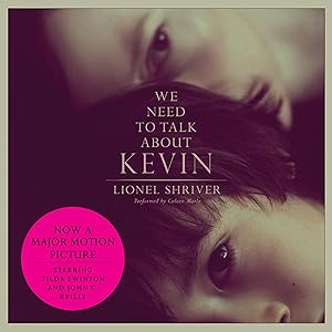 We Need to Talk About Kevin: A Novel by Lionel Shriver