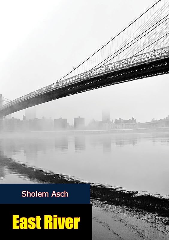 East River by Sholem Asch