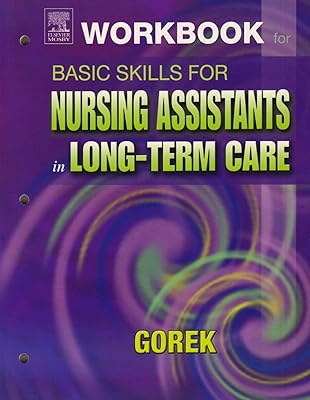 Workbook for Basic Skills for Nursing Assistants in Long-Term Care