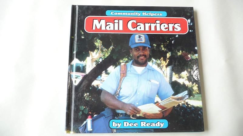 Mail Carriers (Community Helpers) by Dee Ready