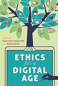 Ethics for a Digital Age (Digital Formations Book 104) by Don Heider