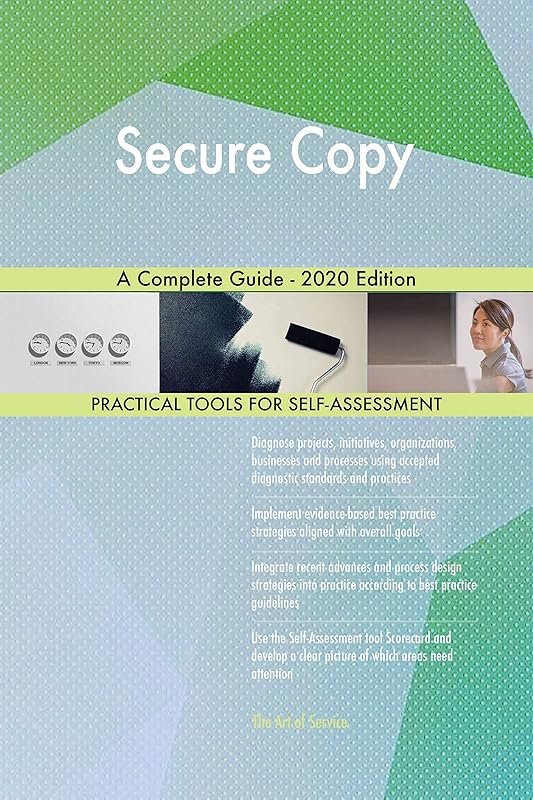 Secure Copy A Complete Guide - 2020 Edition by Gerardus Blokdyk