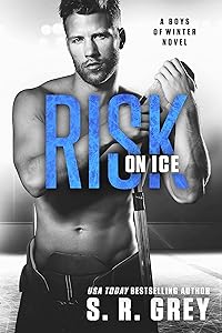 Risk on Ice (Boys of Winter Book 11) by S.R. Grey